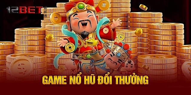 12Bet - Nhà cái trực tuyến đỉnh cao với uy tín hàng đầu 10 Slot game online trực tuyến